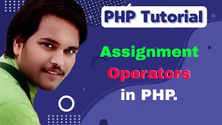 7. Assignment Operators in PHP - ittuSa PHP Tutorial Profile