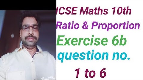 ICSE Maths class 10th Solutions Chapter Ratio and Proportion Exercise 6b.educational series..