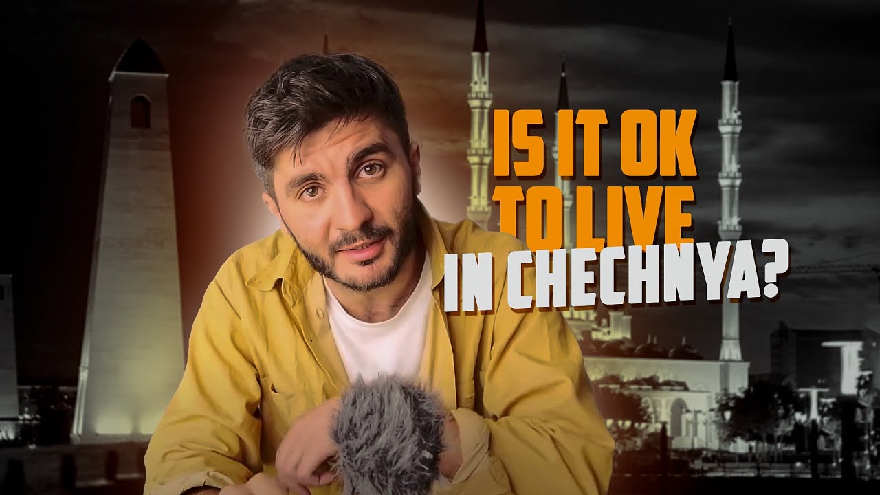 What is it like to live in Chechnya? safety, people, infrastructure ...