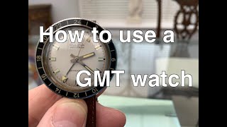 How to work a GMT watch? By David Harper