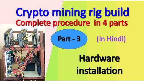 Crypto mining rig build part-3 : Hardware installation