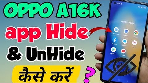 OPPO A16K mein App Hide or UnHide Kaise Kare | How to hide apps in OPPO A16K | OPPO A16K App Hide
