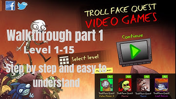 Walkthrough level 1-15 in troll face quest video game