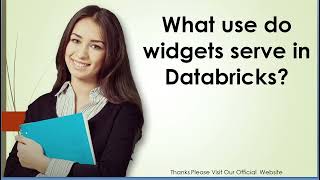 What use do widgets serve in Databricks