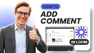How to Add a Comment in Loom (Easy Guide)