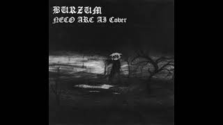 [Neco Arc] Burzum - Spell of Destruction (AI Cover)