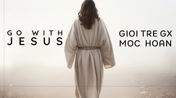 Múa: Bước Đi Cùng Ngài - GTGX MỘC HOÀN | 10 NĂM THÀNH LẬP GIỚI TRẺ GX.CÁT THUẾ