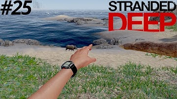 BACK FOR HUNTING┃Stranded Deep Gameplay - Part 25