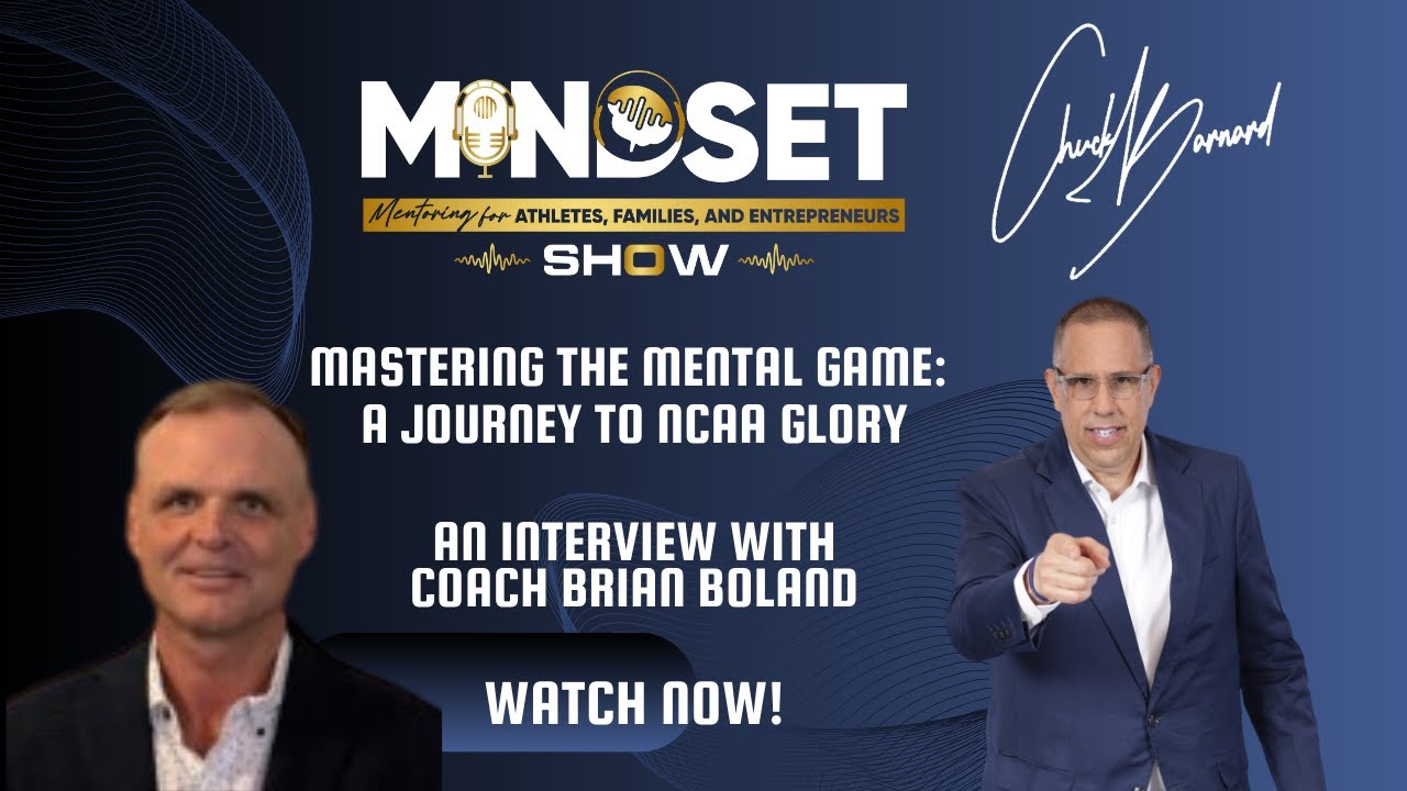 Mindset Mentoring for Athletes, Families, and Entrepreneurs S2E6 an Interview with Brian Boland