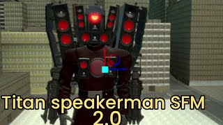 Skibidi toilet SFM tutorial (speakerman titan 2.0)