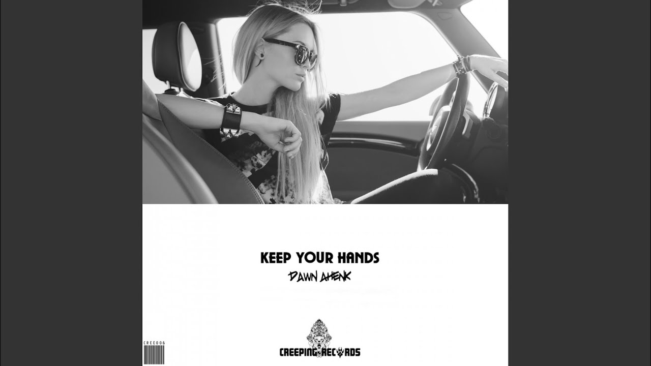 Watch Keep Your Hands (Original Mix) on YouTube Watch Keep Your Hands (Original Mix) on YouTube