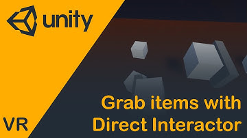 [Unity3D] HowTo grab items with the Direct Interactor