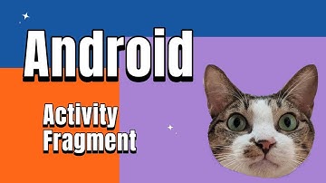 EP8 Android Activity and Fragment