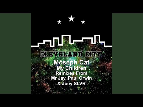 Moseph Cat — My Children (Mr Jay Remix)
