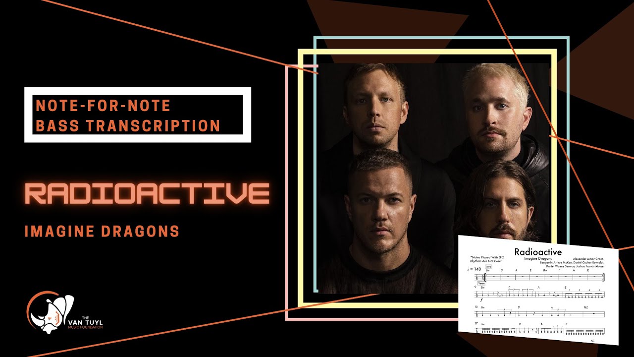 Radioactive Bass Tab by Imagine Dragons: Transcription from The Van Tuyl Music Foundation
