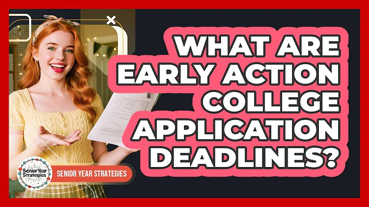 What Are Early Action College Application Deadlines?