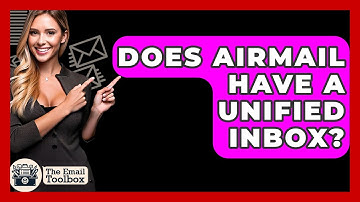Does Airmail Have A Unified Inbox? - TheEmailToolbox.com