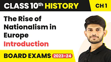 Class 10 History Chapter 1 | Introduction - The Rise of Nationalism in Europe 2022-23