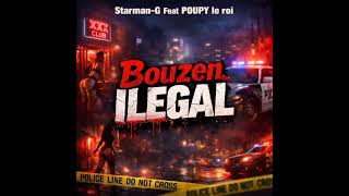 Bouzen Illegal Starman-G Featpoupyleroiofficielaudiomp3