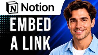 Notion: How to Embed a Link (Embedding Tutorial for Beginners) (2026 Guide)
