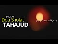 Doa Sholat Tahajud (Lengkap Teks Arab-Latin & Artinya) Mp3 Song