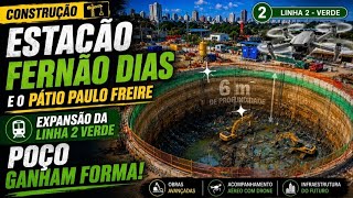 METRÔ FERNÃO DIAS E PÁTIO PAULO FREIRE. Expansão da linha 2 verde. Poço ficando cada vez mais fundo!