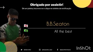 B.B. Seaton - All the best (legendado e traduzido) - YouTube
