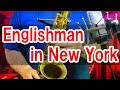 â¶Englishman in New Yorkâ Sting ãsaxophone coverãããµãã¯ã¹ã§åæ² 47ãð·ãœãã©ãã»ã¢ã«ãã»ãããŒãµãã¯ã¹ã»ã«ããŒð·