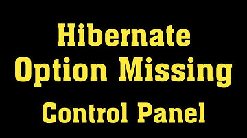 How To Fix Hibernate Option Missing Control Panel Windows 10/8/7/8.1 - Hibernate Option Not Showing