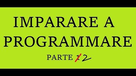 Imparare a programmare 2 - python