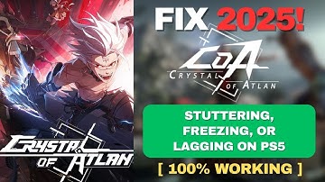 Fix Crystal of Atlan Stuttering, Freezing, or Lagging on PS5 ✅ | Smooth Gameplay Fix 2025