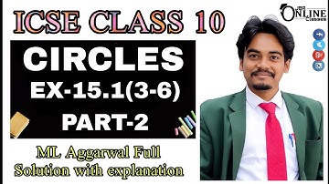 ICSE CLASS 10 EX-15.1(3-6)PART-2 CIRCLES | ML AGGARWAL SOLUTION | JBR ONLINE CLASSES