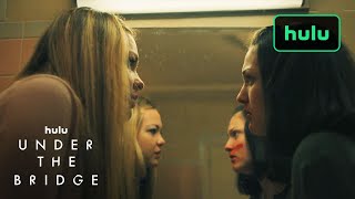 Girls Fighting | Under The Bridge | Hulu