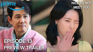 Nice to Not Meet You : Episode 13 preview | Lee Jung Jae | Im Ji Yeon | Kim Ji Hoon #tvn