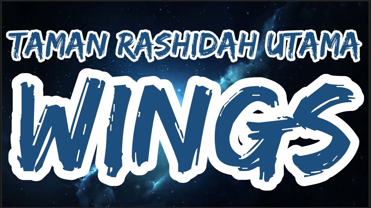 Wings Taman Rashidah Utama (Lirik Video) YouTube