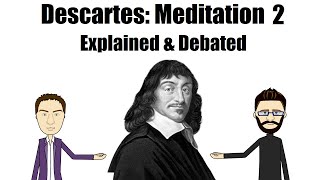 Descartes Meditation II: Of the Nature of the Mind & that it is more easily known than the Body