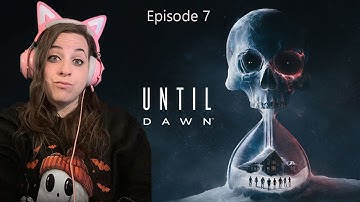 Until Dawn Episode 7 - The Plot Twist