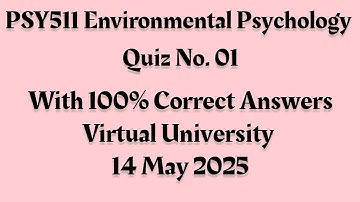 PSY511 Environmental Psychology Quiz No. 01 With Correct Answers#ppsc #virtualuniversityofpakistan