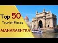 Maharashtra top 50 tourist places  maharashtra tourism