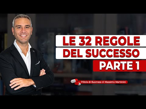 Le 32 regole del successo (PARTE 1)