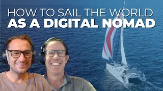 How to Sail the World as a Digital Nomad
