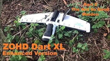 ZOHD Dart XL - Enhanced Version - The Not So Good Maiden