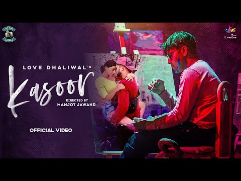 Kasoor (Official Video) Love Dhaliwal ft Hashmat Sultana | New Punjabi Song 2022 @Tape Tune Records