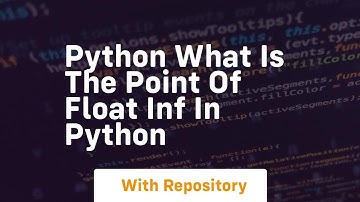 Python what is the point of float inf in python