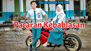 Pacaran Kebablasan || Short Movie Film Pendek Perpisahan Anak SMA