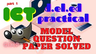 d.el.ed ICT practical model question solved| Gimp| cropping| Text editing| part 1