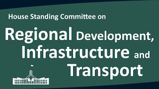 House Committee on Regional Development, Infrastructure and Transport | Perth, WA | 27/08/2026