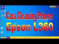 Cara Cleaning Pada Printer Epson L360