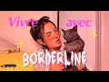 Comment vivre avec une borderline 