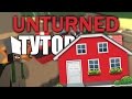 [Unturned] Туториал. Как построить базу/виллу/дом (ПОСЛЕДНИЕ ШТРИХИ)